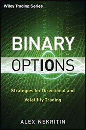 Binary Options: Strategies for Directional and Volatility Trading