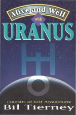 Alive and Well with Uranus: Transits of Self Awakening