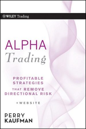 Alpha Trading: Profitable Strategies That Remove Directional Risk