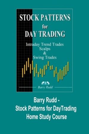 Stock Patterns for Day Trading, Home Study Course By Barry Rudd