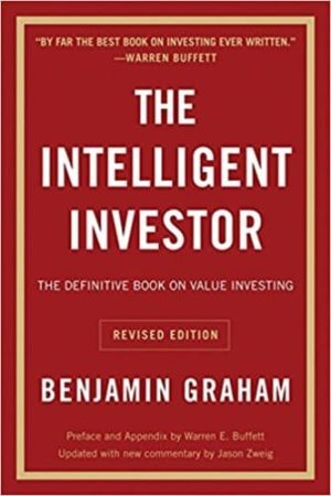 The Intelligent Investor: The Definitive Book on Value Investing