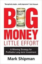 Big Money, Little Effort: Practical and Effective Strategies for Stock Market Investment
