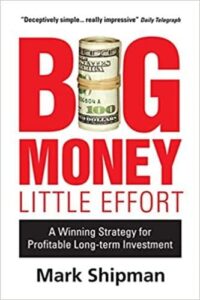 Big Money, Little Effort: Practical and Effective Strategies for Stock Market Investment