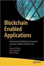 Blockchain Enabled Applications: Understand the Blockchain Ecosystem and How to Make it Work for You