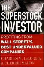 The Superstock Investor: Profiting from Wall Street’s Best Undervalued Companies