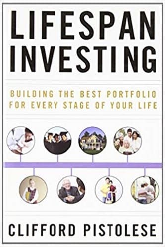 Lifespan Investing: Building the Best Portfolio for Every Stage of Your Life