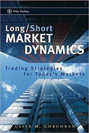 Long/Short Market Dynamics: Trading Strategies for Today’s Markets