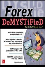 Forex DeMystiFieD: A Self-Teaching Guide