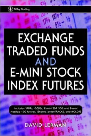 Exchange Traded Funds and E-Mini Stock Index Futures