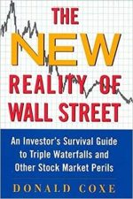 The New Reality of Wall Street : An Investor’s Survival Guide to Triple Waterfalls and Other Stock Market Perils