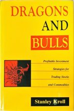 Dragons and Bulls: Profitable Investment Strategies for Trading Stocks and Commodities