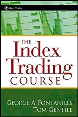 The Index Trading Course and Workbook