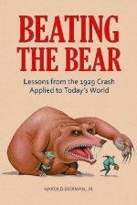 Beating the Bear: Lessons From the 1929 Crash Applied to Today’s World