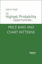 How To Trade the Highest Probability Opportunities: Price Bars and Chart Patterns
