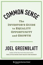 Common Sense: The Investor’s Guide to Equality, Opportunity, and Growth