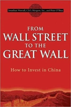 From Wall Street to the Great Wall: How to Invest in China