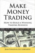 Make Money Trading: How to Build a Winning Trading Business