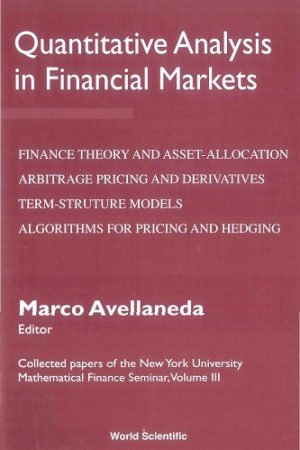 Quantitative Analysis In Financial Markets: Collected Papers Of The New York University Mathematical Finance Seminar