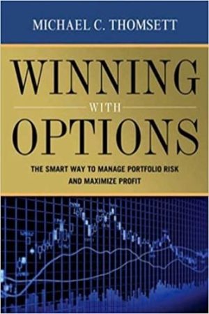 Winning with Options: The Smart Way to Manage Portfolio Risk and Maximize Profit