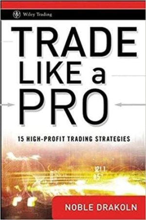 Trade Like a Pro: 15 High-Profit Trading Strategies