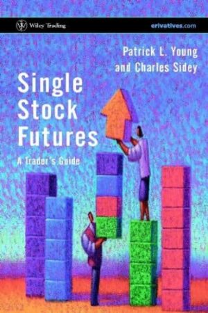 Single Stock Futures: A Trader’s Guide