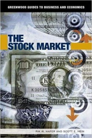 The Stock Market By Rik W. Hafer and Scott E. Hein