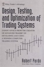 Design, Testing, and Optimization of Trading Systems