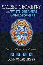 Sacred Geometry for Artists, Dreamers, and Philosophers: Secrets of Harmonic Creation