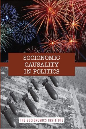 Socionomic Causality in Politics: How Social Mood Influences Everything from Elections to Geopolitics