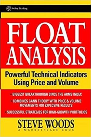 Float Analysis: Powerful Technical Indicators Using Price and Volume