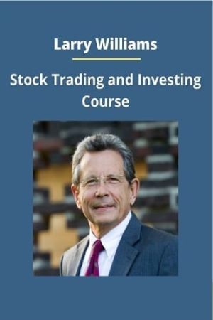 Stock Trading and Investing Course By Larry Williams
