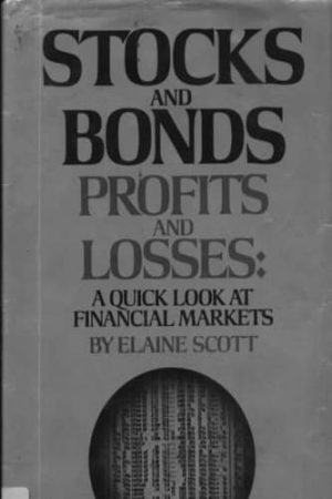 Stocks and Bonds, Profits and Losses: A Quick Look at Financial Markets