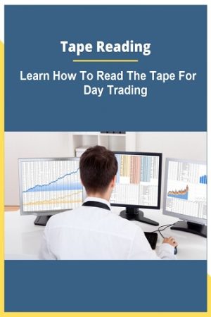 Tape Reading: Learn How To Read The Tape For Day Trading