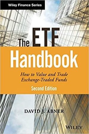 The ETF Handbook: How to Value and Trade Exchange Traded Funds