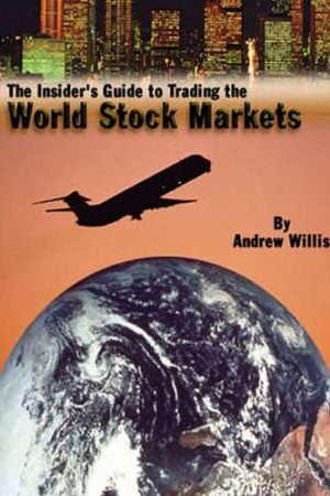 The Insider’s Guide to Trading the World Stock Markets