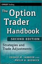The Option Trader Handbook: Strategies and Trade Adjustments