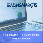 TradingMarkets – Programming in Python For Traders 25$
