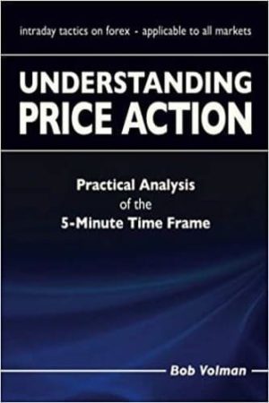 Understanding Price Action: Practical Analysis of the 5-Minute Time Frame