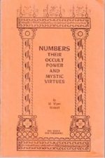 Numbers: Their Occult Power and Mystic Virtues