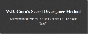 W.D. Gann’s Secret Divergence Method