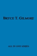 All Bryce T. Gilmore Books
