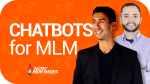 ChatBots For MLM With Steve Larsen