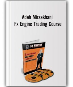 Adeh Mirzakhani – Fx Engine Trading Course