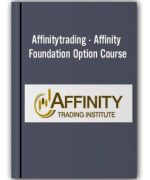 Affinitytrading – Affinity Foundation Option Course
