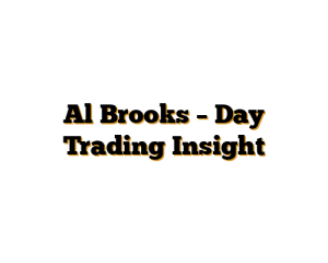 Al Brooks – Day Trading Insight