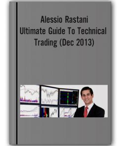 Alessio Rastani – Ultimate Guide To Technical Trading (Dec 2013)