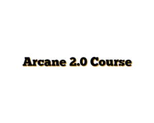 Arcane 2.0 Course