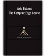Axia Futures – The Footprint Edge Course