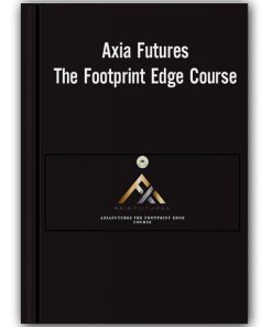 Axia Futures – The Footprint Edge Course