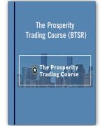 Best Trading Strategies Revealed – The Prosperity Trading Course (BTSR)